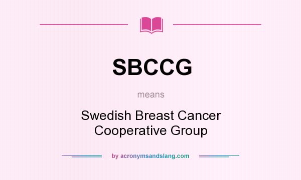 What does SBCCG mean? It stands for Swedish Breast Cancer Cooperative Group