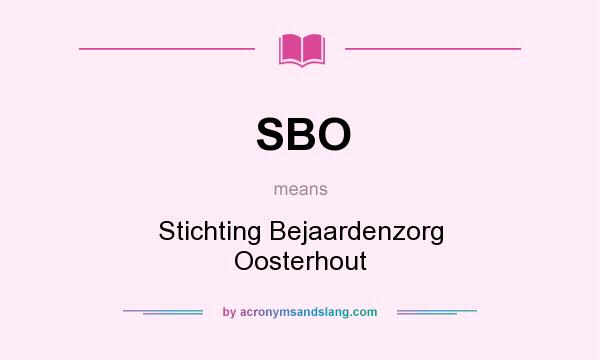 What does SBO mean? It stands for Stichting Bejaardenzorg Oosterhout