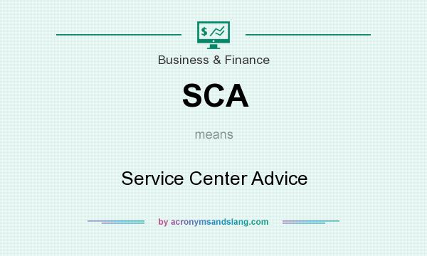 What does SCA mean? It stands for Service Center Advice