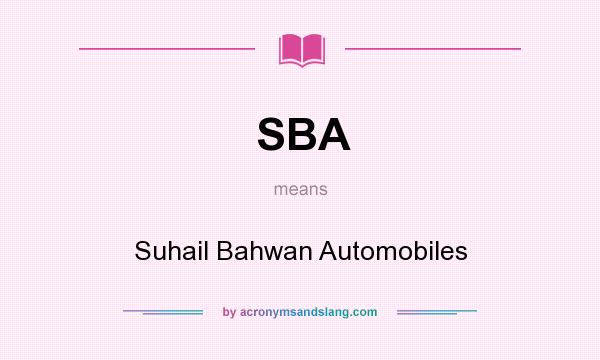 What does SBA mean? It stands for Suhail Bahwan Automobiles
