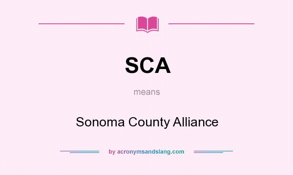 What does SCA mean? It stands for Sonoma County Alliance