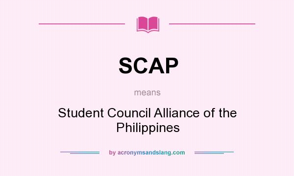 What does SCAP mean? It stands for Student Council Alliance of the Philippines