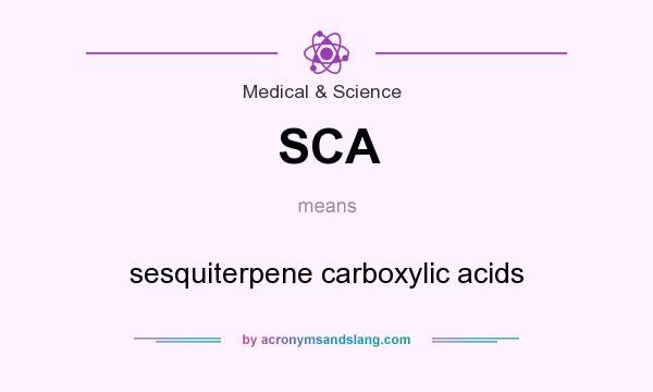 What does SCA mean? It stands for sesquiterpene carboxylic acids