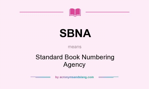 What does SBNA mean? It stands for Standard Book Numbering Agency