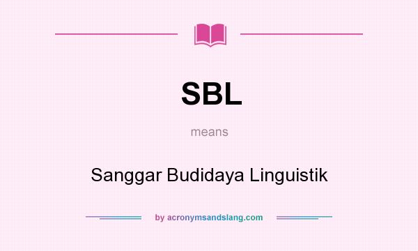 What does SBL mean? It stands for Sanggar Budidaya Linguistik