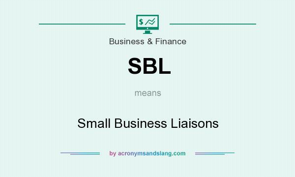 What does SBL mean? It stands for Small Business Liaisons