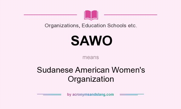 What does SAWO mean? It stands for Sudanese American Women`s Organization