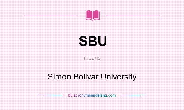 What does SBU mean? It stands for Simon Bolivar University
