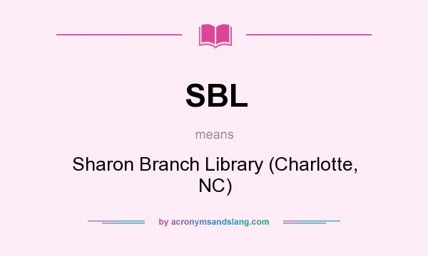 What does SBL mean? It stands for Sharon Branch Library (Charlotte, NC)