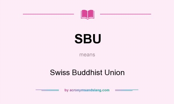 What does SBU mean? It stands for Swiss Buddhist Union