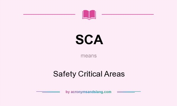 What does SCA mean? It stands for Safety Critical Areas