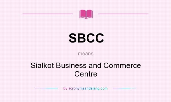 What does SBCC mean? It stands for Sialkot Business and Commerce Centre