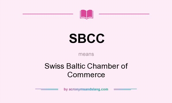 What does SBCC mean? It stands for Swiss Baltic Chamber of Commerce