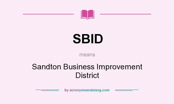 What does SBID mean? It stands for Sandton Business Improvement District