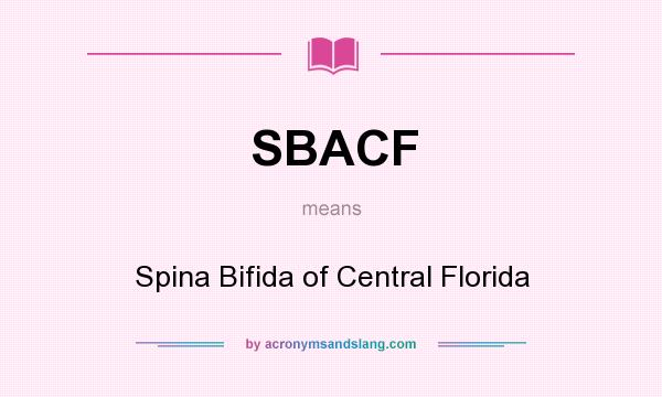 What does SBACF mean? It stands for Spina Bifida of Central Florida