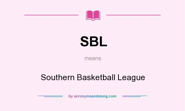 What does SBL mean? It stands for Southern Basketball League