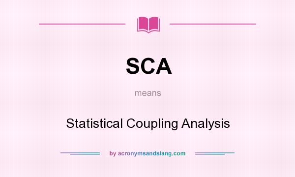 What does SCA mean? It stands for Statistical Coupling Analysis