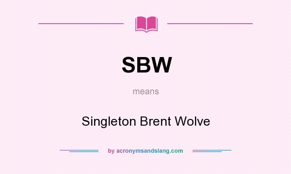 What does SBW mean? It stands for Singleton Brent Wolve
