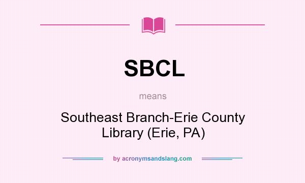 What does SBCL mean? It stands for Southeast Branch-Erie County Library (Erie, PA)