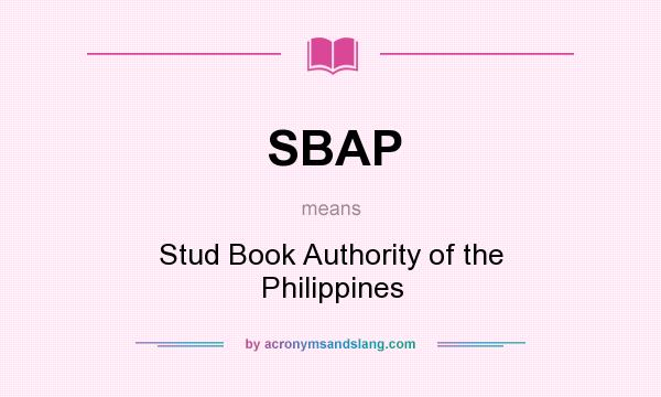 What does SBAP mean? It stands for Stud Book Authority of the Philippines