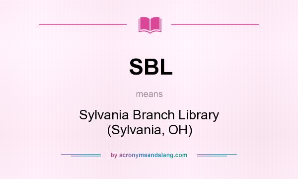 What does SBL mean? It stands for Sylvania Branch Library (Sylvania, OH)