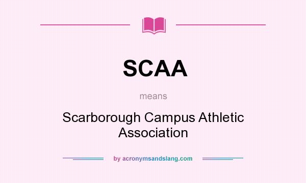 What does SCAA mean? It stands for Scarborough Campus Athletic Association