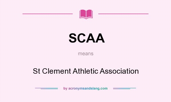 What does SCAA mean? It stands for St Clement Athletic Association