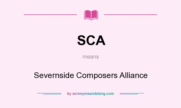 What does SCA mean? It stands for Severnside Composers Alliance