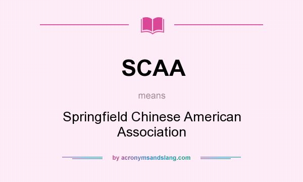 What does SCAA mean? It stands for Springfield Chinese American Association