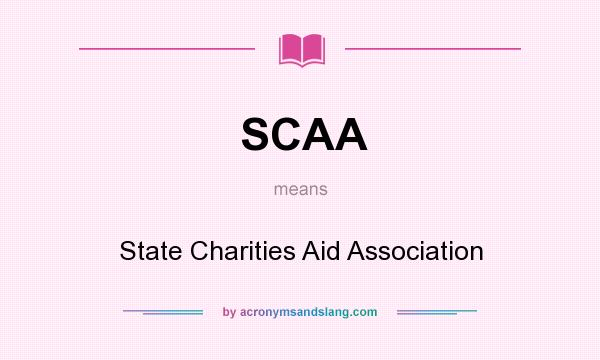 What does SCAA mean? It stands for State Charities Aid Association