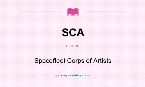 What does SCA mean? It stands for Spacefleet Corps of Artists