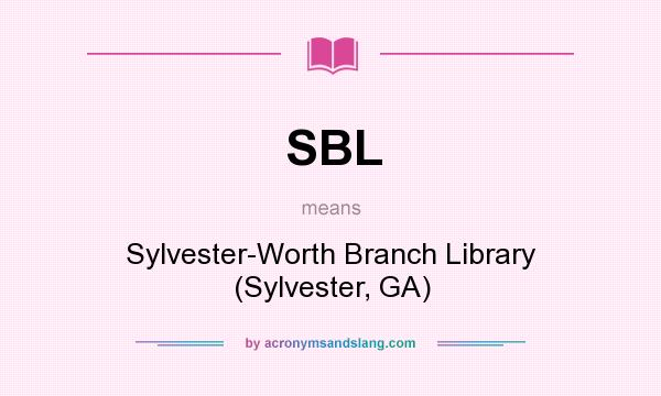 What does SBL mean? It stands for Sylvester-Worth Branch Library (Sylvester, GA)