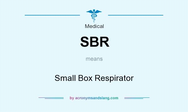 What does SBR mean? It stands for Small Box Respirator