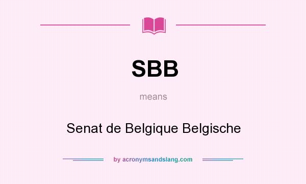 What does SBB mean? It stands for Senat de Belgique Belgische