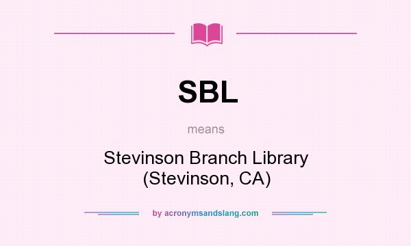 What does SBL mean? It stands for Stevinson Branch Library (Stevinson, CA)