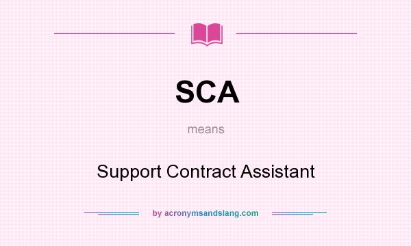 What does SCA mean? It stands for Support Contract Assistant