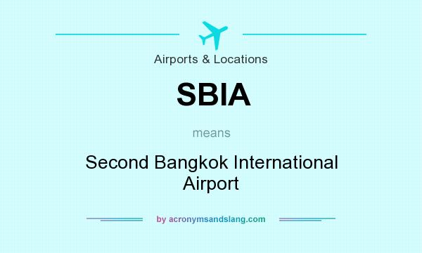 What does SBIA mean? It stands for Second Bangkok International Airport