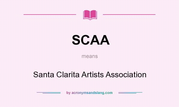 What does SCAA mean? It stands for Santa Clarita Artists Association