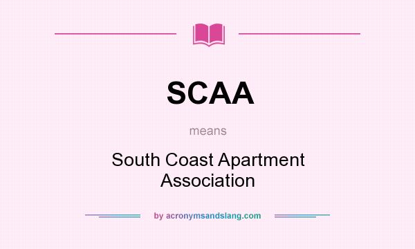 What does SCAA mean? It stands for South Coast Apartment Association