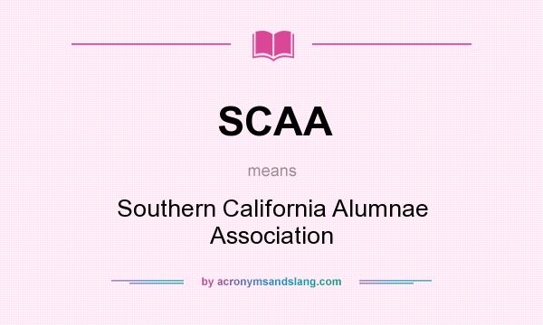 What does SCAA mean? It stands for Southern California Alumnae Association