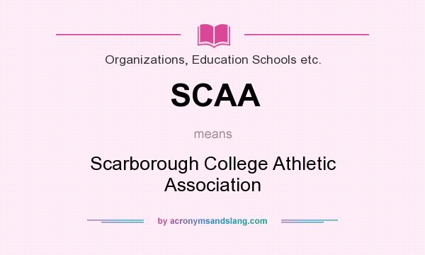 What does SCAA mean? It stands for Scarborough College Athletic Association