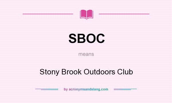What does SBOC mean? It stands for Stony Brook Outdoors Club