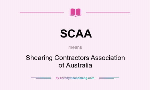 What does SCAA mean? It stands for Shearing Contractors Association of Australia