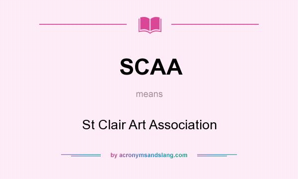 What does SCAA mean? It stands for St Clair Art Association