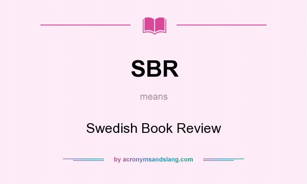 What does SBR mean? It stands for Swedish Book Review