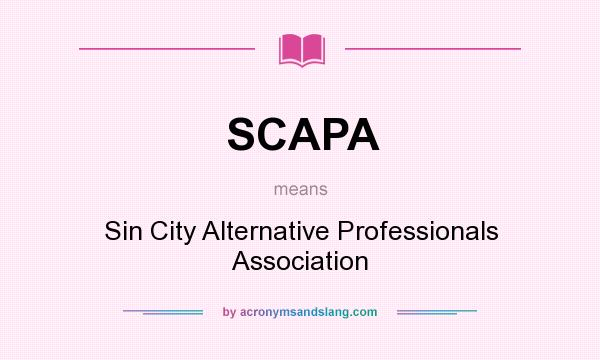 What does SCAPA mean? It stands for Sin City Alternative Professionals Association