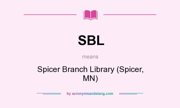 What does SBL mean? It stands for Spicer Branch Library (Spicer, MN)