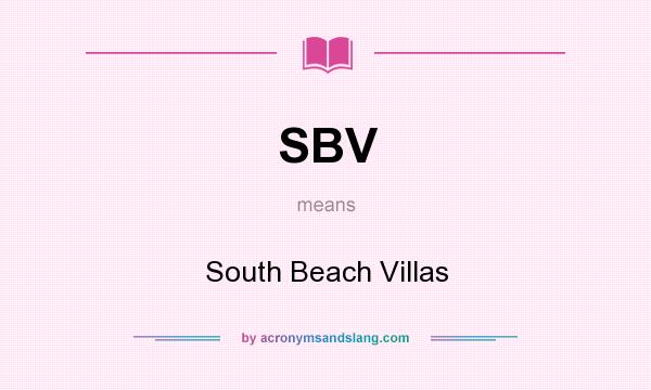 What does SBV mean? It stands for South Beach Villas