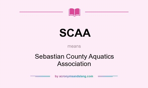 What does SCAA mean? It stands for Sebastian County Aquatics Association