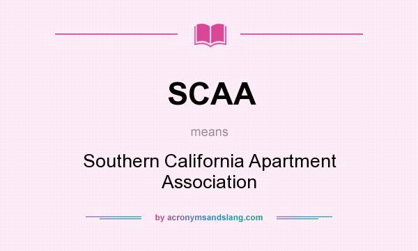 What does SCAA mean? It stands for Southern California Apartment Association